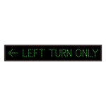 Signal-Tech 25345 TCL742GG-F618/120-277VAC "LEFT ARROW | LEFT TURN ONLY" Outdoor Blank-out LED Direct-view Sign