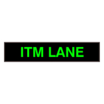Signal-Tech 35256 PHX734G-I823/120-277VAC "ITM LANE" Outdoor Blank-out LED Backlit Sign