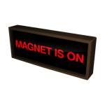 Signal-Tech 38814 SBL718R-D239/120-277VAC "MAGNET IS ON" Indoor Blank-out LED Backlit Sign