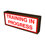 Signal-Tech 38871 SBLF718W-D312R/120-277VAC "TRAINING IN PROGRESS" Indoor LED Backlit Sign