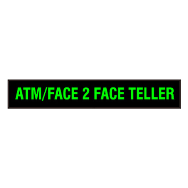 Signal-Tech 40488 PHX742G-K466/120-277VAC "ATM/FACE 2 FACE TELLER" Outdoor Blank-out LED Backlit Sign