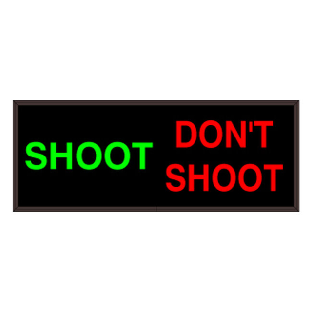Signal-Tech 42106 PHX718GR-L007/120-277VAC "SHOOT | DON'T SHOOT" Outdoor Blank-out LED Backlit Sign