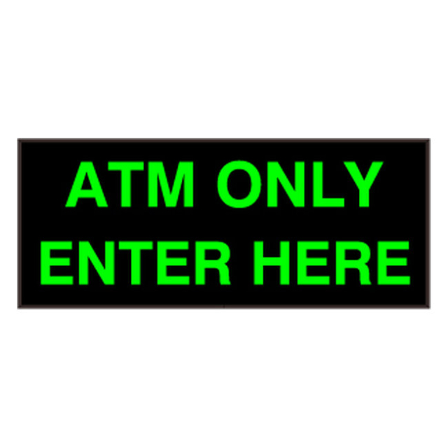 Signal-Tech 42365 PHX1434GG-L078/120-277VAC "ATM ONLY | ENTER HERE" Outdoor Blank-out LED Backlit Sign