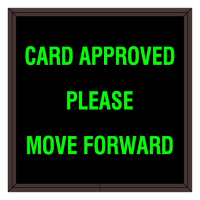 Signal-Tech 43027 PHX77G0L249/120-277VAC "CARD APPROVED PLEASE MOVE FORWARD" Outdoor Blank-out LED Backlit Sign