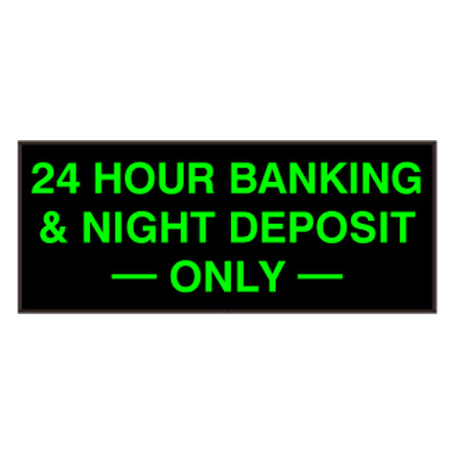 Signal-Tech 48935 PHX1434G-M493/120-277VAC "24 HOUR BANKING & NIGHT DEPOSIT -- ONLY --" Outdoor Blank-out LED Backlit Sign